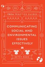 Communicating Social and Environmental Issues Effectively af Betsy (Big Sky Strategic Communications Reed