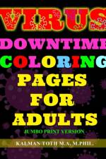 Virus Downtime Coloring Pages for Adults af M a M Phil Kalman Toth