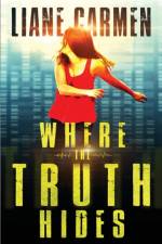 Where the Truth Hides af Liane Carmen