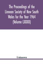 Proceedings of the Linnean Society of New South Wales for the Year 1964 (Volume LXXXIX) af Unknown