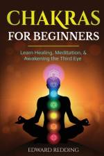 Chakras for Beginners af Edward Redding