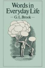 Words in Everyday Life af G L Brook