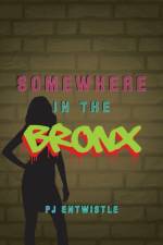 Somewhere in the Bronx af PJ Entwistle