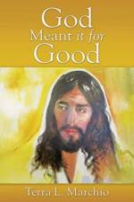 God Meant it for Good af Terra L Marchio