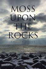 Moss Upon The Rocks af Sharon Diggs