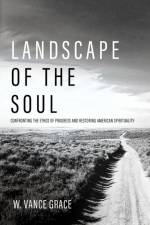 Landscape of the Soul af W Vance Grace