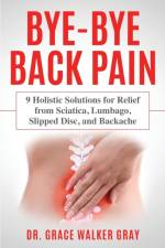 Bye-Bye Back Pain af Grace Walker Gray