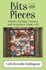 Bits and Pieces af Vicki Reynolds Burlingame