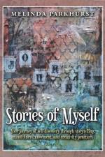 Stories of Myself af Melinda Parkhurst