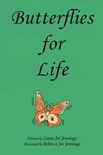 Butterflies for Life af Liana Joi Jennings