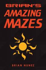 Brian's Amazing Mazes af Brian Nunez