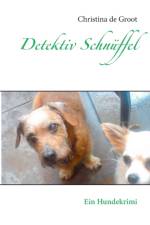 Detektiv Schnuffel & Co. af Christina de Groot