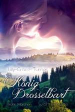 Koenig Drosselbart af LILLY-GRACE TURNER