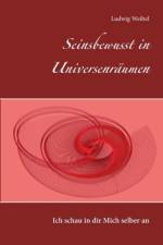 Seinsbewusst in Universenraumen af Ludwig Weibel