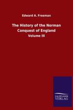 History of the Norman Conquest of England af Edward a Freeman