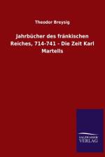 Jahrbucher des frankischen Reiches, 714-741 - Die Zeit Karl Martells af Theodor Breysig