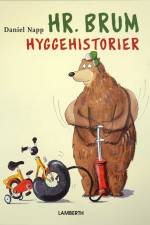 Hr. Brum Hyggehistorier af Daniel Napp