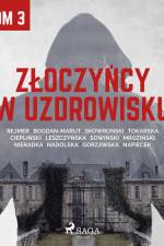Złoczyńcy w uzdrowisku - tom 3 af Praca Zbiorowa