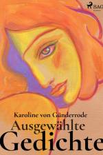 Ausgewählte Gedichte af Karoline Von Günderrode