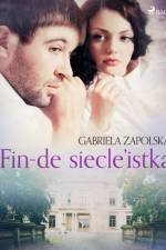 Fin-de siecle’istka af Gabriela Zapolska