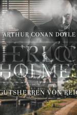 Sherlock Holmes: Die Gutsherren von Reigate af Arthur Conan Doyle