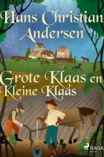 Grote Klaas en Kleine Klaas af Hans Christian Andersen