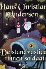 De standvastige tinnen soldaat af Hans Christian Andersen