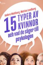 15 typer av kvinnor - och vad de säger till psykologen