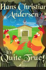 It's Quite True! af Hans Christian Andersen