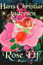 The Rose Elf af Hans Christian Andersen