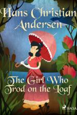 The Girl Who Trod on the Loaf af Hans Christian Andersen