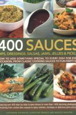 400 Sauces, Dips, Dressings, Salsas, Jams, Jellies & Pickles af Christine France