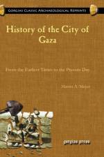 History of the City of Gaza af Martin Meyer