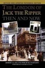 The London of Jack the Ripper Then and Now af Philip Hutchinson