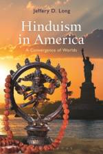 Hinduism in America af Jeffery D. (Elizabeth Town College Long