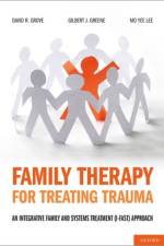 Family Therapy for Treating Trauma af David R. (Supervisory Member Grove