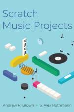 Scratch Music Projects af Andrew R. (Professor of Digital Arts Brown