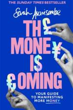 The Money is Coming af Sarah Akwisombe