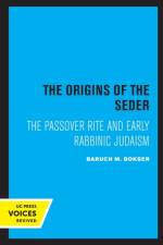 The Origins of the Seder af Baruch M. Bokser