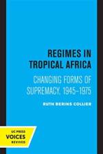 Regimes in Tropical Africa af Ruth Berins Collier