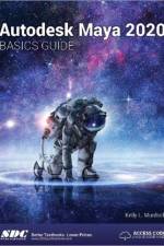 Autodesk Maya 2020 Basics Guide af Kelly L. (SDC Publications Murdock