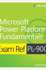 Exam Ref PL-900 Microsoft Power Platform Fundamentals af Craig Zacker