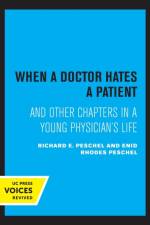 When A Doctor Hates A Patient af Enid Rhodes Peschel