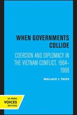When Governments Collide af Wallace J. Thies
