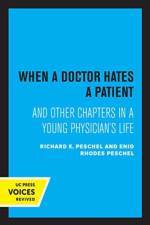 When A Doctor Hates A Patient af Enid Rhodes Peschel