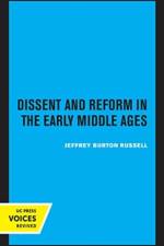 Dissent and Reform in the Early Middle Ages af Jeffrey Burton Russell