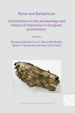 Rome and Barbaricum: Contributions to the Archaeology and History of Interaction in European Protohistory