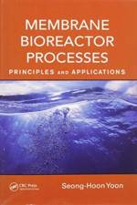 Membrane Bioreactor Processes af Seong-Hoon Yoon