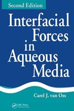 Interfacial Forces in Aqueous Media af Carel J. van Oss