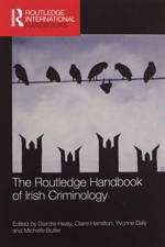 The Routledge Handbook of Irish Criminology af Deirdre Healy